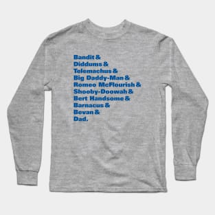 Bandit Nicknames (Bluey) Long Sleeve T-Shirt